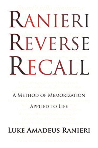 Ranieri Reverse Recall: A Method of Memorization Applied to Life