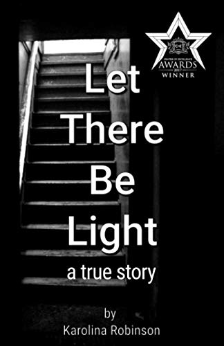 Let There Be Light: A true story
