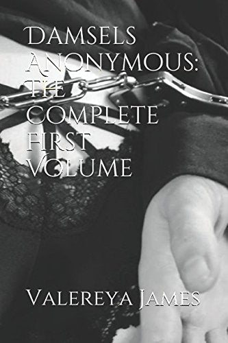 Damsels Anonymous: The Complete First Volume