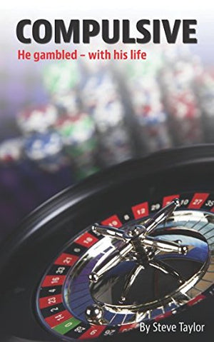 Compulsive: He gambled - with his life