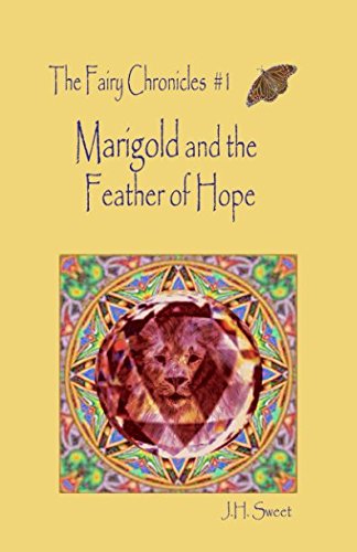 Marigold and the Feather of Hope The Fairy Chronicles