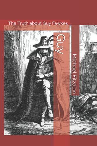 Guy: The Truth about Guy Fawkes