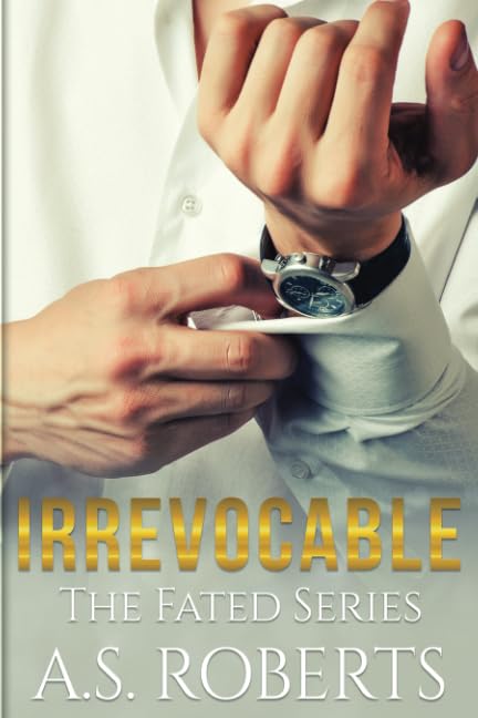 Irrevocable (The Fated Series)