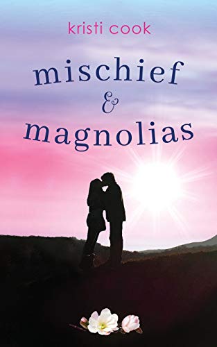 Mischief  Magnolias A Magnolia novella Magnolia Branch