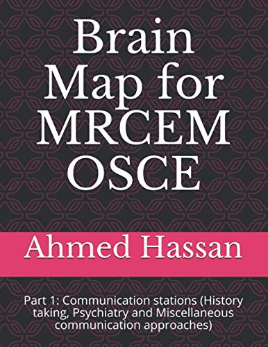 Brain Map for MRCEM OSCE: Part 1: Communication stations (History taking, Psychiatry and Miscellaneous communication approaches)