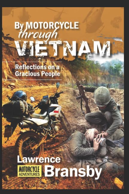 By Motorcycle through Vietnam: Reflections on a gracious people
