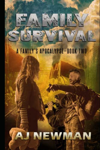 Family Survival: A Family's Apocalypse: Apocalypse: A Family's Survival Story