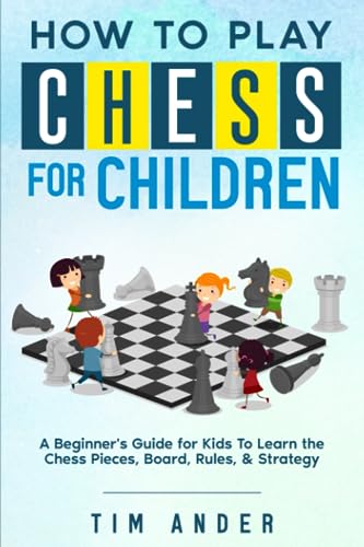 How to Play Chess for Children
