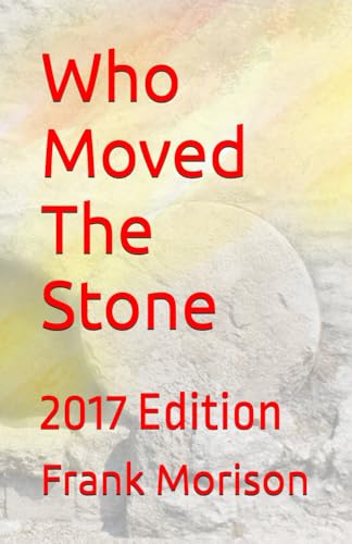 Who Moved The Stone: 2017 Edition