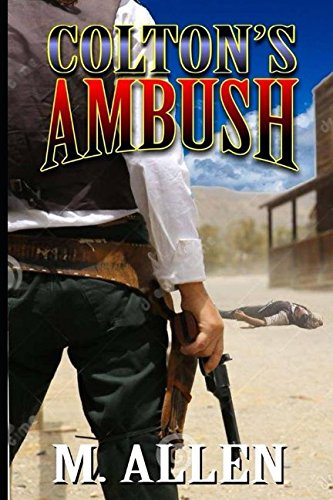 Colton's Ambush: A Western (The Frontiersman Western Adventure Series)
