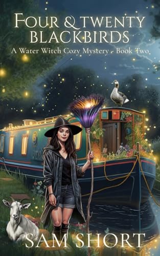 Four And Twenty Blackbirds: A Water Witch Cozy Mystery - Book Two (Water Witch Cozy Paranormal Mystery Series)
