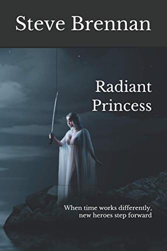 Radiant Princess (Books by Steve Brennan)