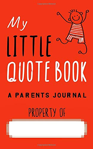 My Little Quotebook - A Parents Journal