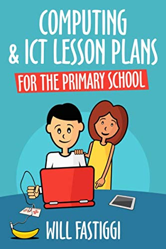 Computing and ICT Lesson Plans for the Primary School