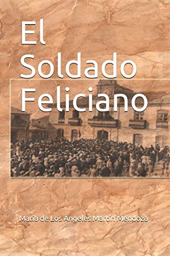 El Soldado Feliciano (Spanish Edition)