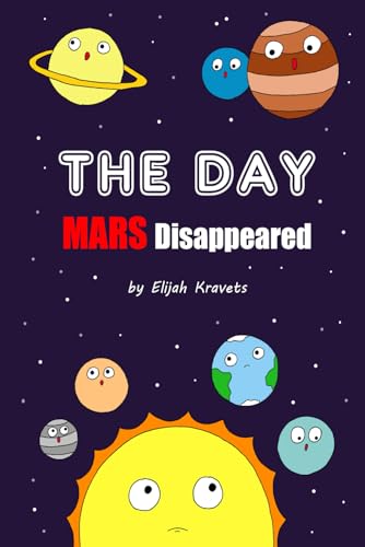 THE DAY Mars Disappeared: Story about SPACE and Solar System
