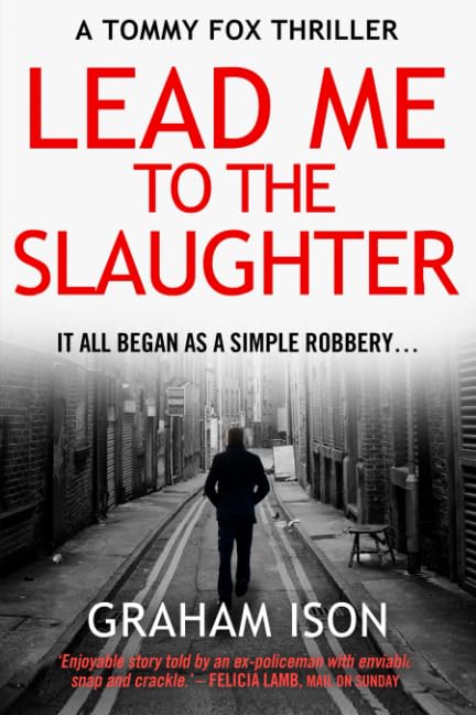Lead Me To The Slaughter (A Tommy Fox Thriller)
