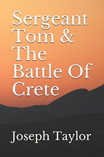 Sergeant Tom and the Battle of Crete