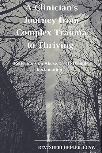 A Clinician's Journey from Complex Trauma to Thriving