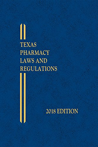 2018 Texas Pharmacy Laws and Regulations