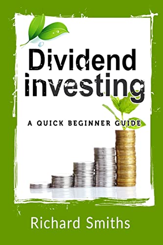 Dividend Investing a Quick Beginner Guide