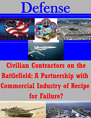 Civilian Contractors on the Battlefield