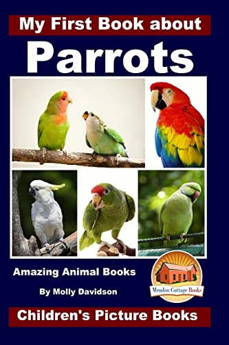 My First Book about Parrots - Amazing Animal Books - Children's Picture Books
