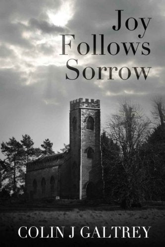 Joy Follows Sorrow: John Gammon Peak District Detective Book Three