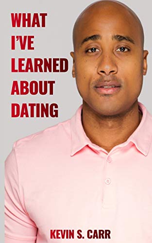 What I've Learned About Dating
