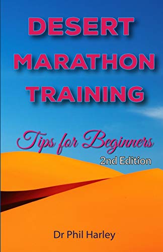 Desert Marathon Training - ultramarathon tips for beginners, 2nd edition