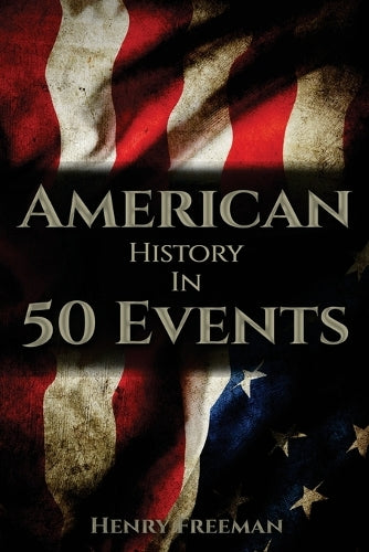 American History in 50 Events