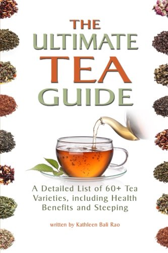 The Ultimate Tea Guide A Detailed List of Tea Varieties including ...