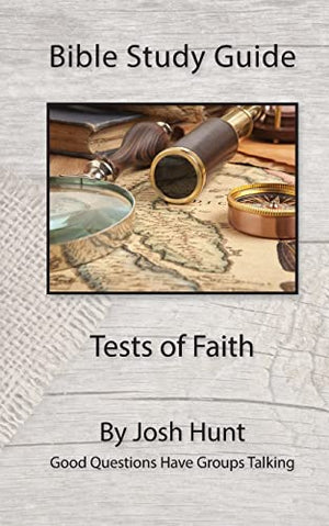Bible Study Guide -- Tests of Faith