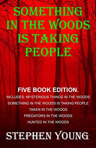 Something in the Woods is Taking People - FIVE Book Series.