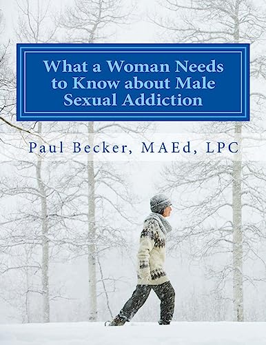 What a Woman Needs to Know about Male Sexual Addiction