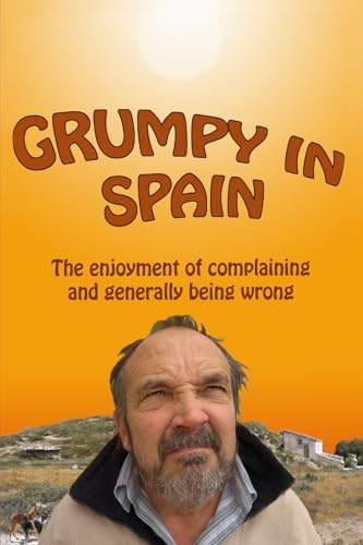 Grumpy in Spain