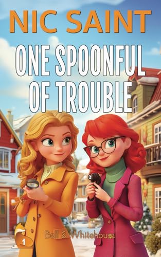 One Spoonful of Trouble The Mysteries of Bell  Whitehouse Volume