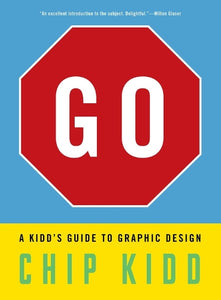 Go: A Kidds Guide to Graphic Design 