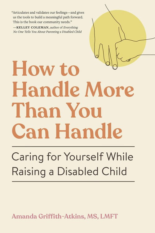 How to Handle More Than You Can Handle