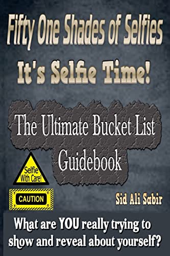 Fifty One Shades Of Selfies - IT'S SELFIE TIME!
