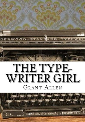 The Type-Writer Girl