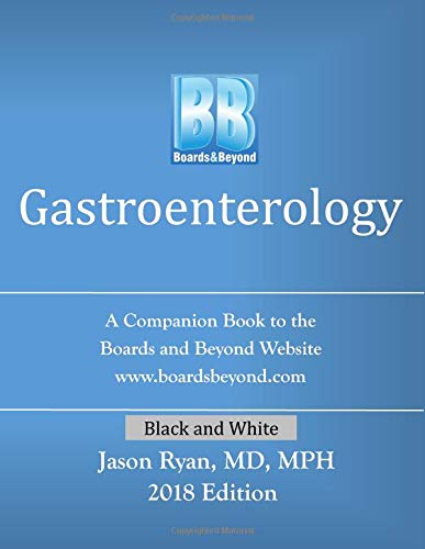 Boards and Beyond: Gastroenterology: A Companion Book to the Boards and Beyond Website