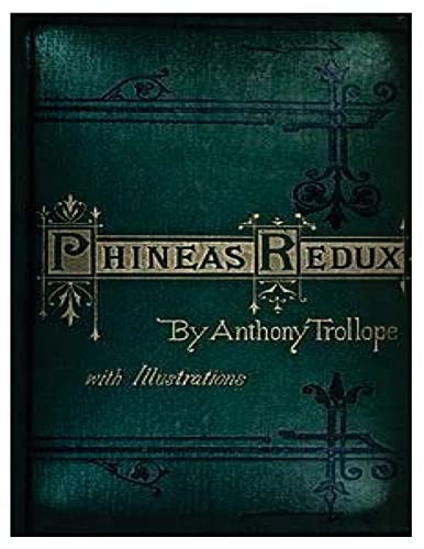 Phineas Redux (1874) NOVEL by Anthony Trollope (World's Classics).