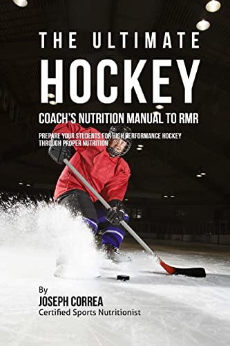 The Ultimate Hockey Coach's Nutrition Manual To RMR