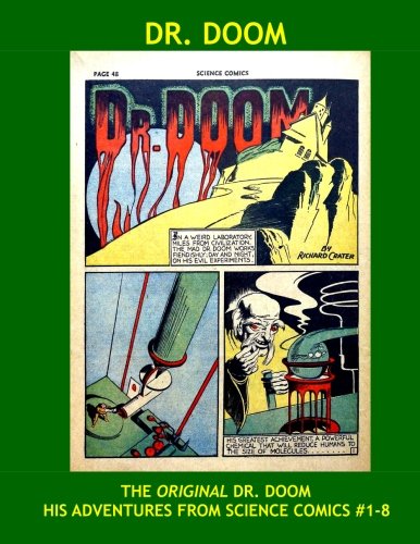 Dr Doom The Original Golden Age Comic Dr Doom  His Adventures From Science Comics   Bonus Stories Appearances In Big   The Green Mask   All Stories  No Ads