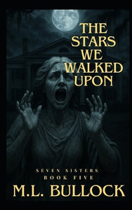 The Stars We Walked Upon 