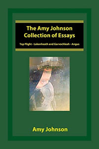 The Amy Johnson Collection of Essays 
