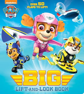 PAW Patrol Big Lift-and-Look Board Book (PAW Patrol) 