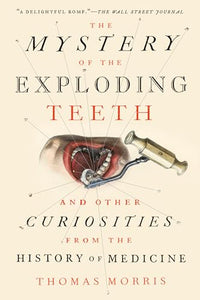 The Mystery of the Exploding Teeth 