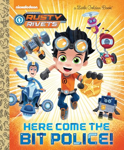 Here Come the Bit Police! (Rusty Rivets)